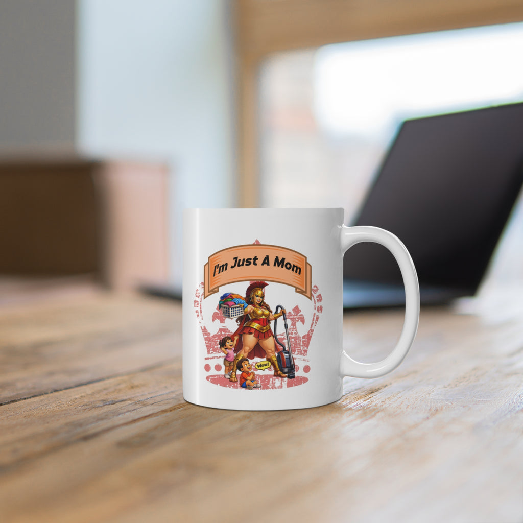 I'm Just A Mom Mug — Funny Mom Coffee Cup with Superhero Mom Design (11oz)