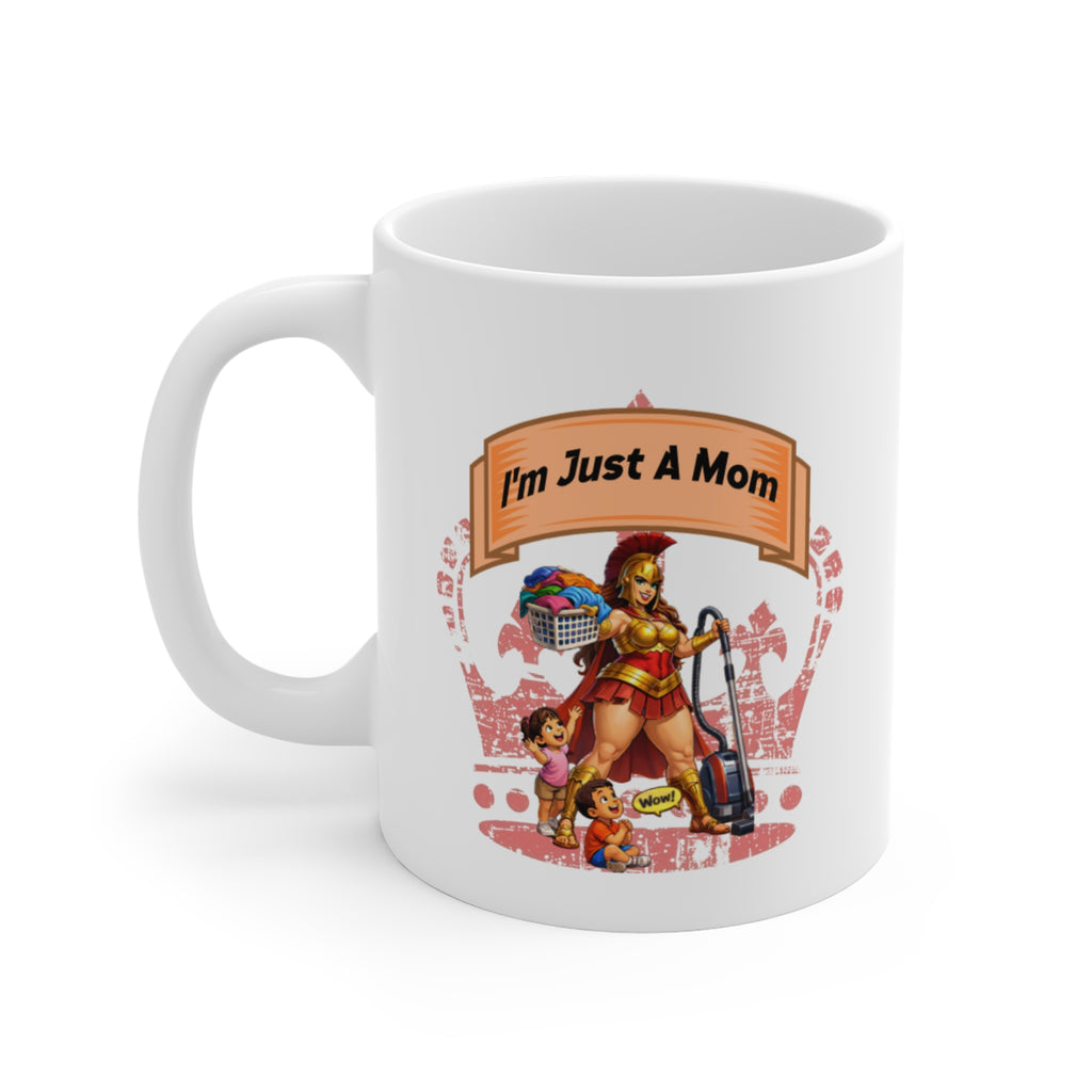 I'm Just A Mom Mug — Funny Mom Coffee Cup with Superhero Mom Design (11oz)
