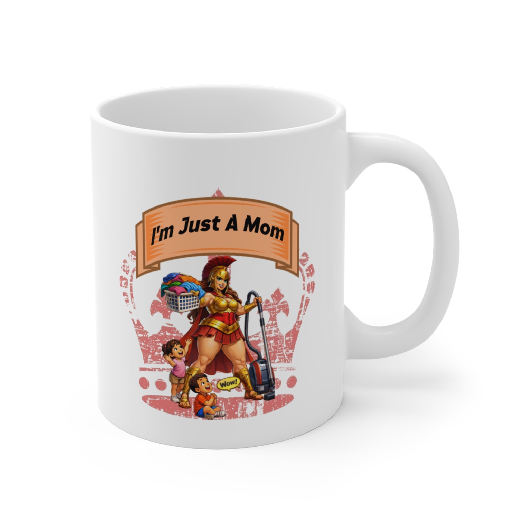 I'm Just A Mom Mug — Funny Mom Coffee Cup with Superhero Mom Design (11oz)
