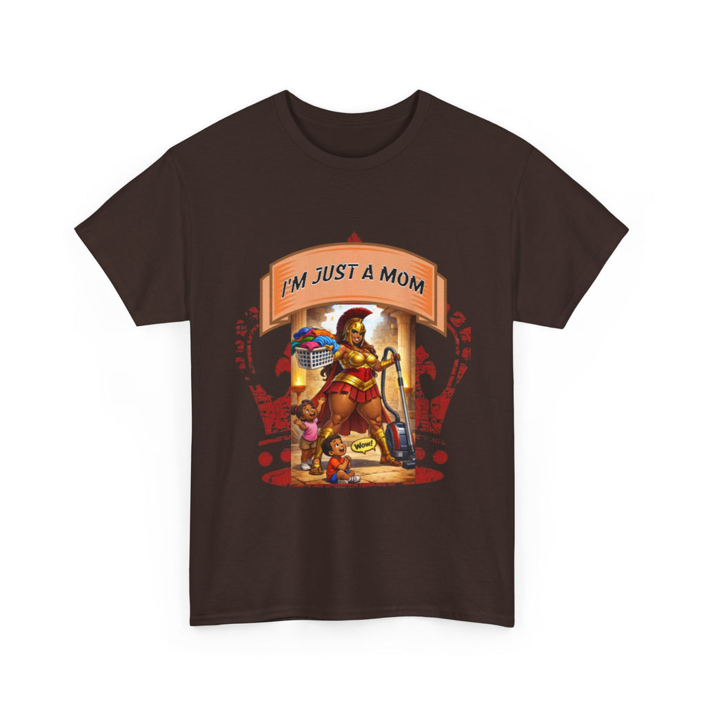 Mom Warrior T-Shirt — "I’m Just a Mom" Funny Mom Graphic Tee