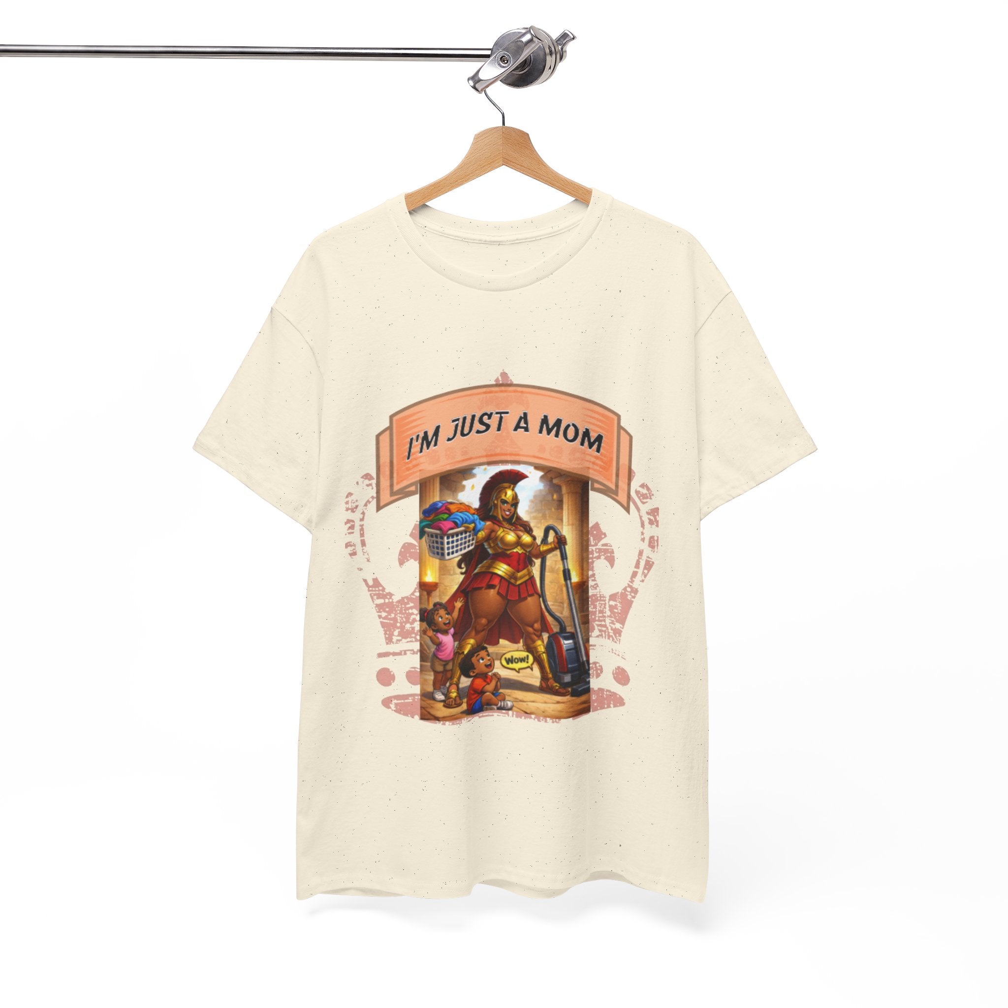 Mom Warrior T-Shirt — "I’m Just a Mom" Funny Mom Graphic Tee