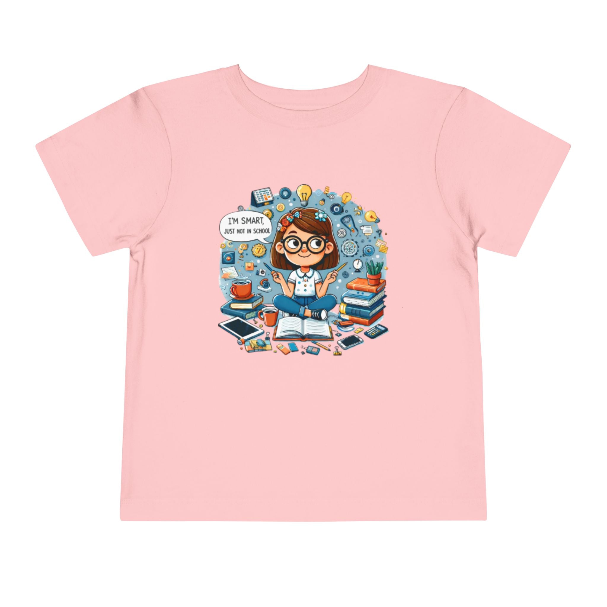 Toddler Tee — "I'm Smart Just Not In School" Cute STEM Bookworm Graphic