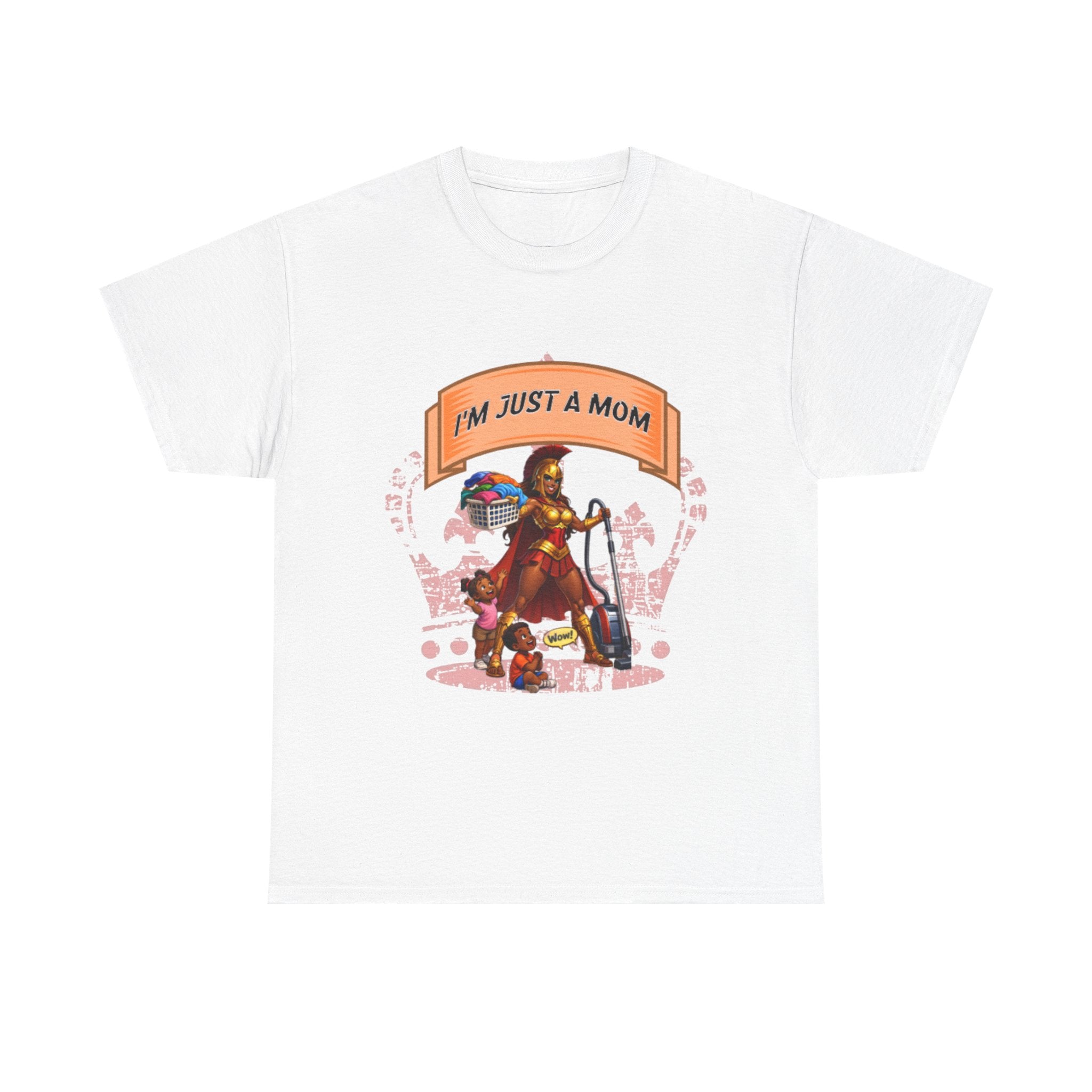 Mom Superhero T-Shirt • "I'm Just a Mom" Graphic Tee for Proud Moms