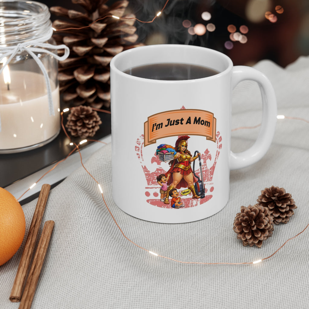 I'm Just A Mom Mug — Funny Mom Coffee Cup with Superhero Mom Design (11oz)
