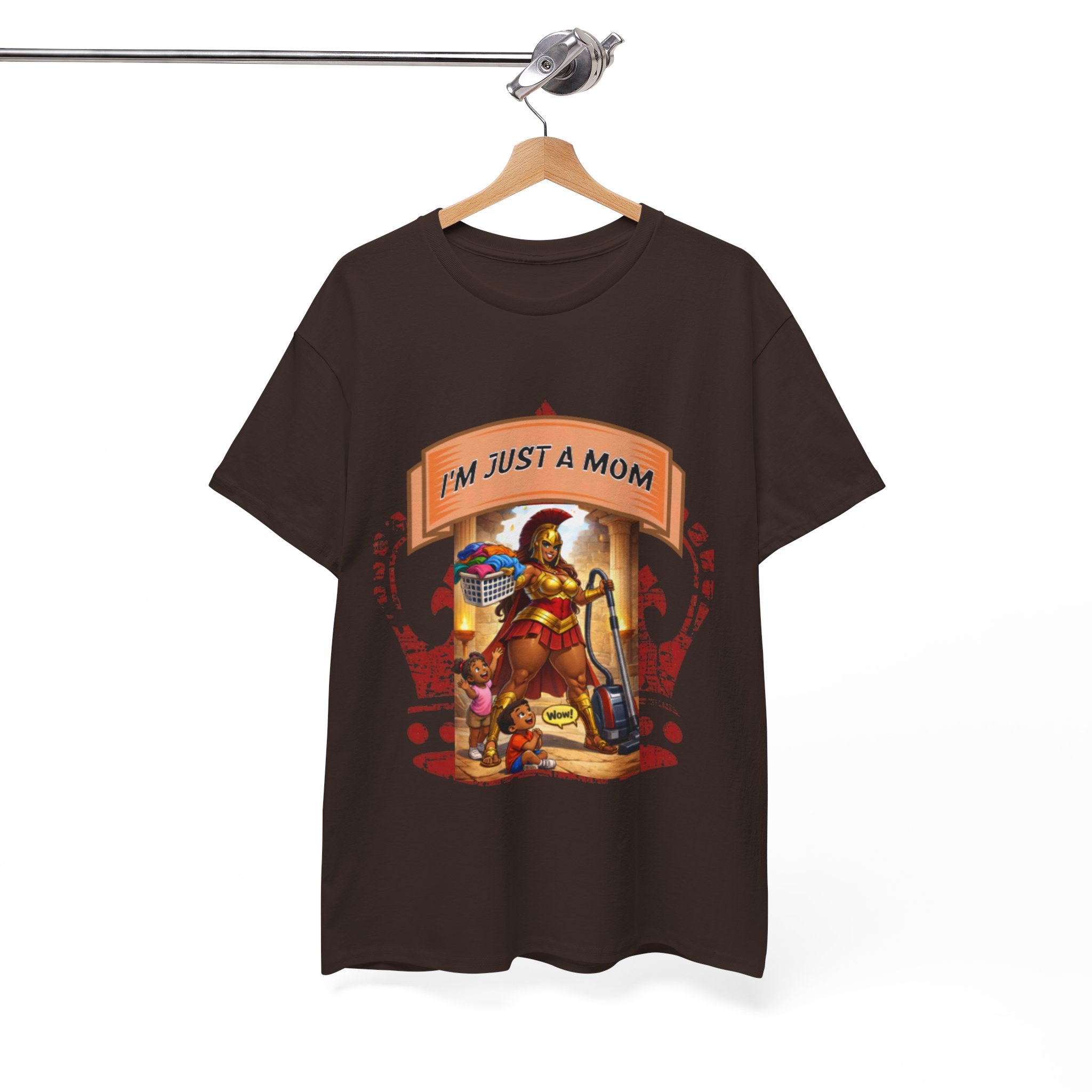Mom Warrior T-Shirt — "I’m Just a Mom" Funny Mom Graphic Tee