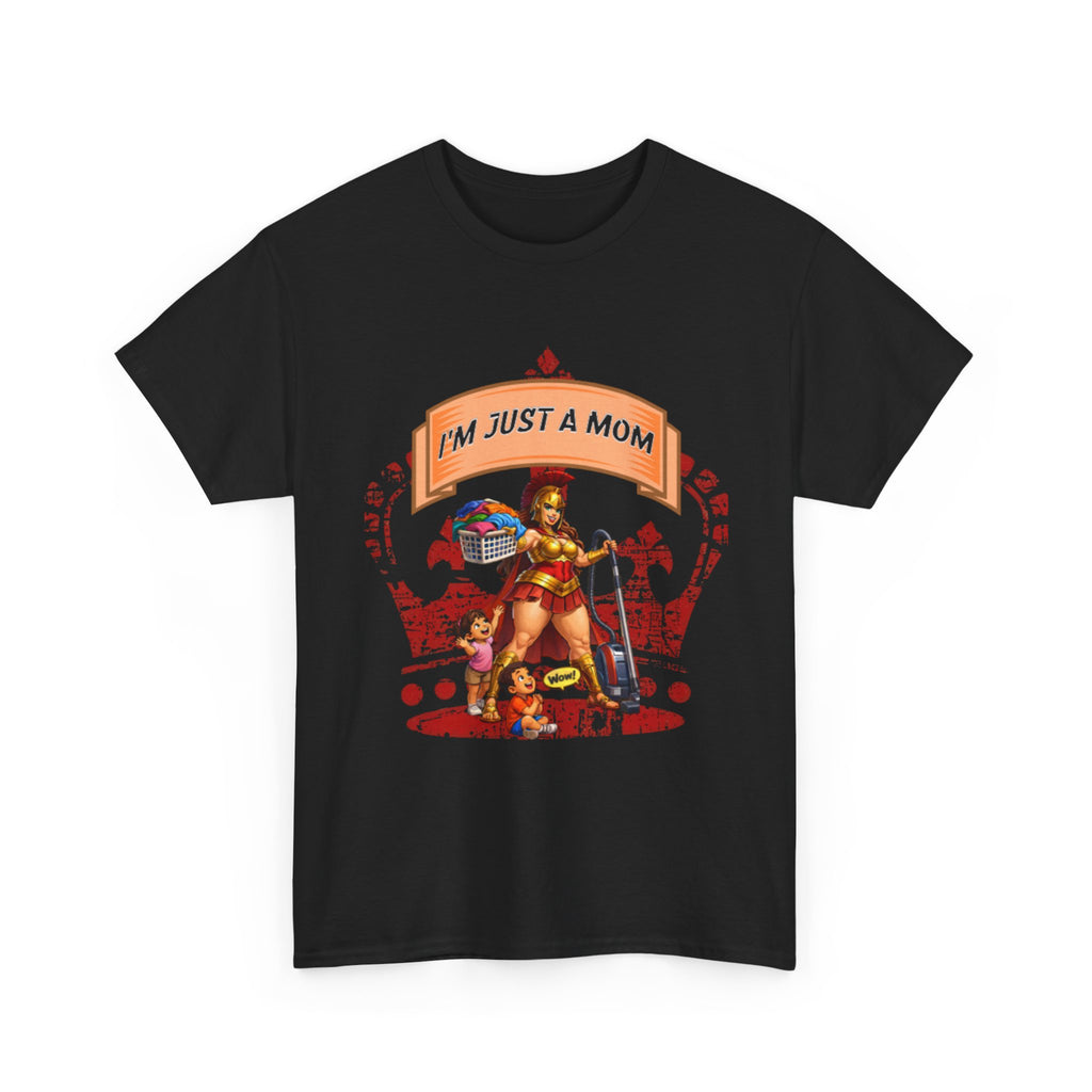 I'm Just a Mom T-Shirt — Funny Mom Graphic Tee for Everyday & Mother's Day