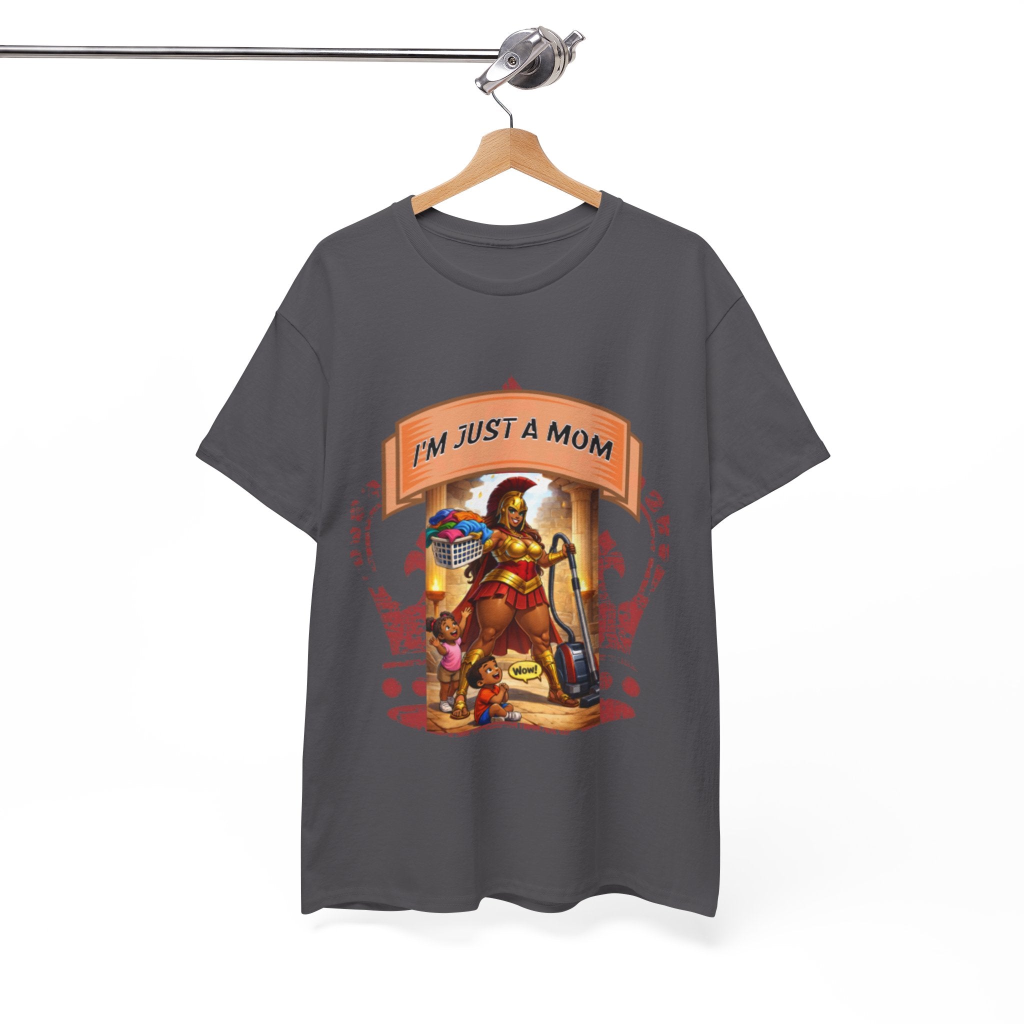 Mom Warrior T-Shirt — "I’m Just a Mom" Funny Mom Graphic Tee