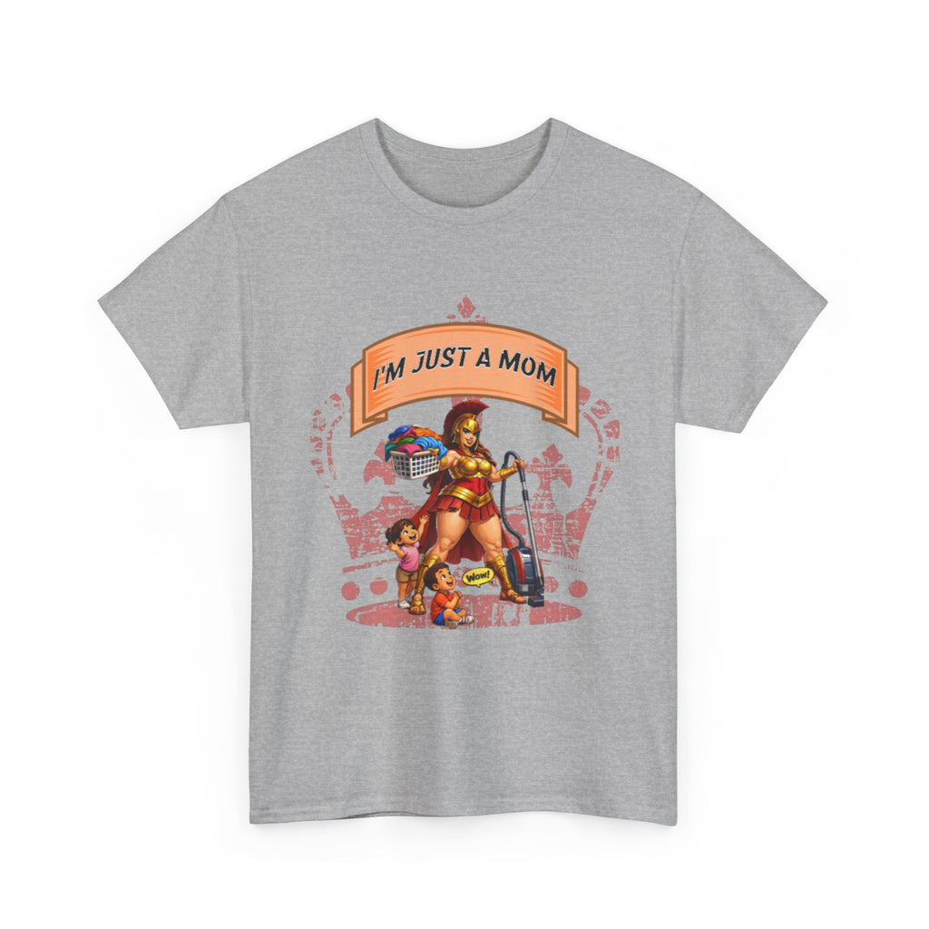I'm Just a Mom T-Shirt — Funny Mom Graphic Tee for Everyday & Mother's Day
