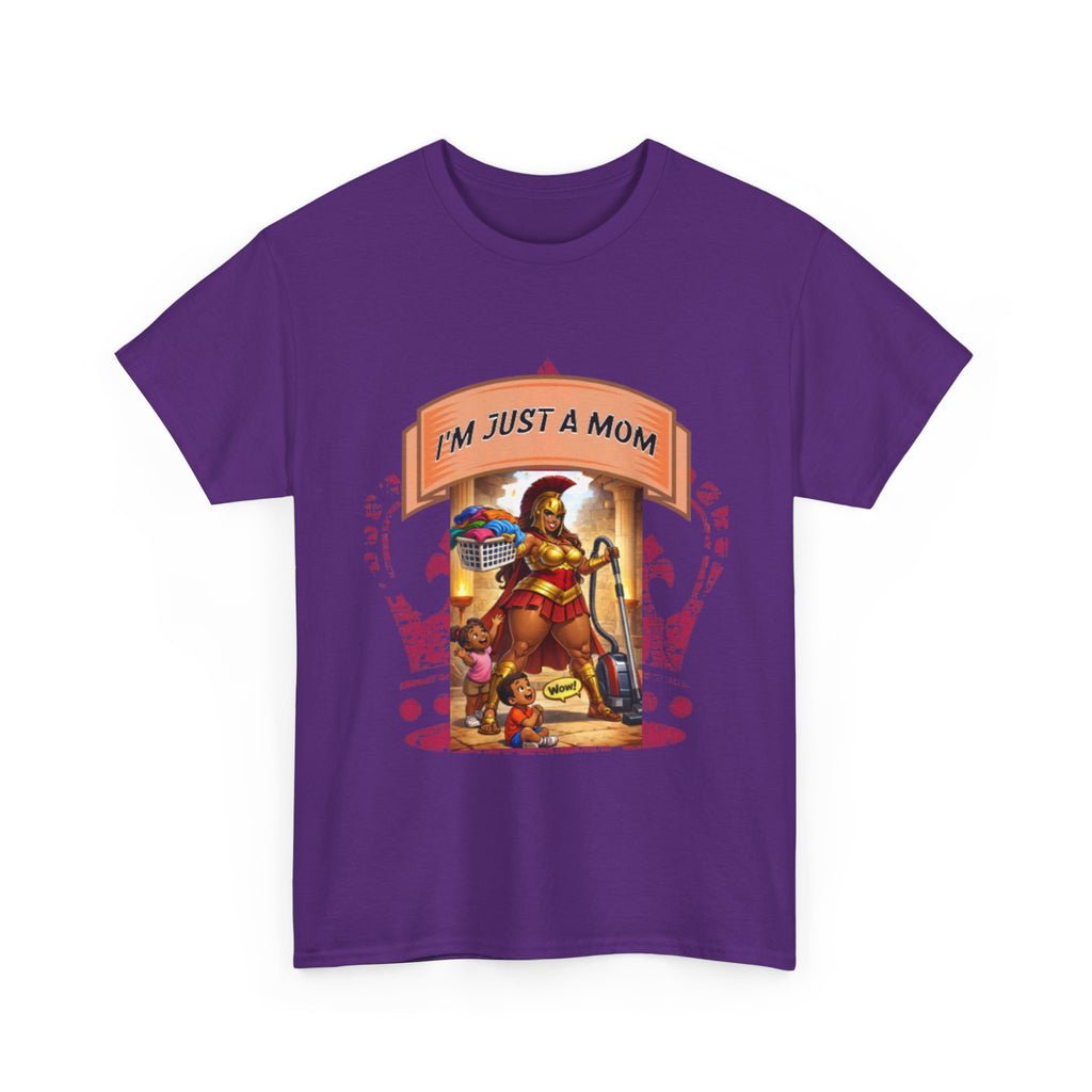 Mom Warrior T-Shirt — "I’m Just a Mom" Funny Mom Graphic Tee