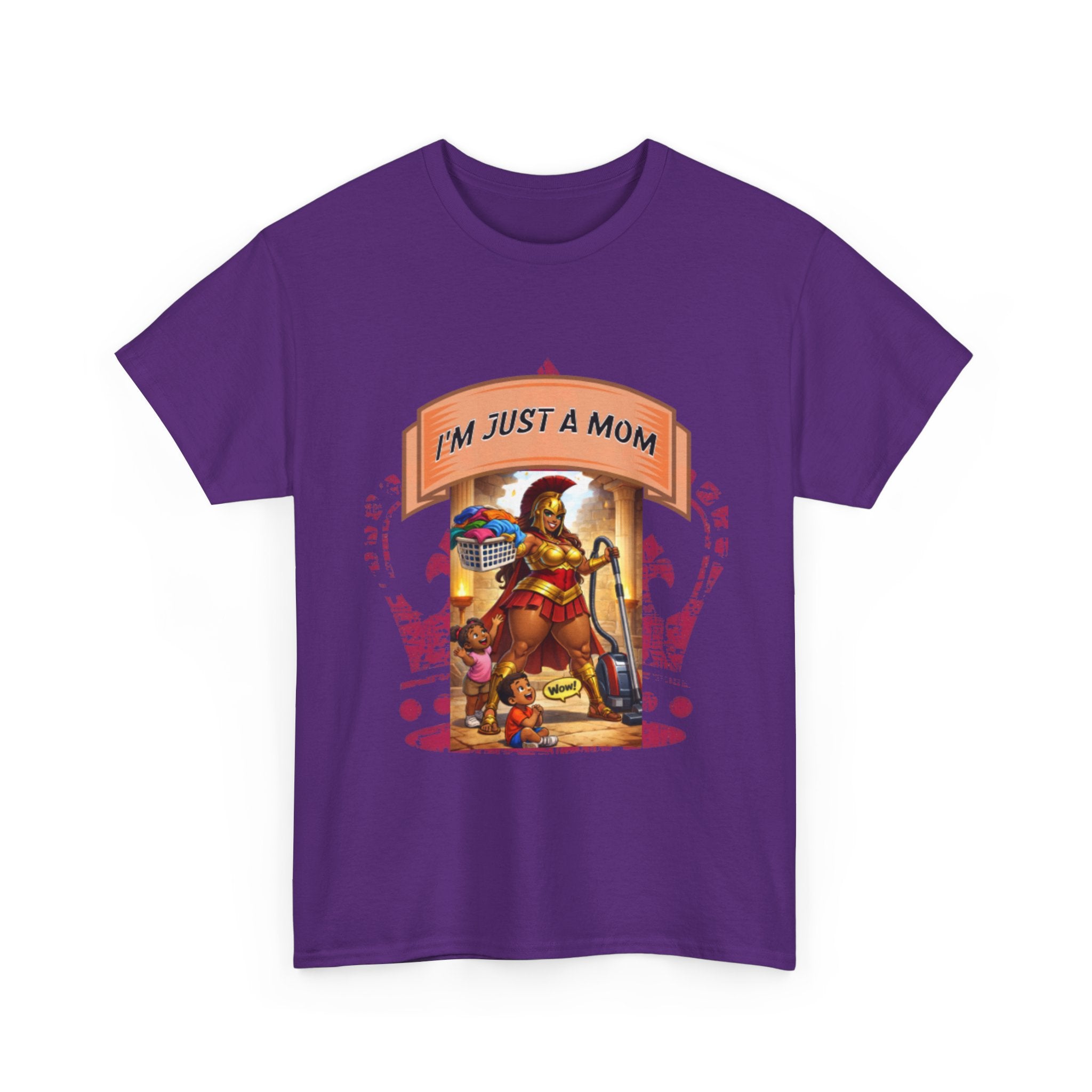 Mom Warrior T-Shirt — "I’m Just a Mom" Funny Mom Graphic Tee