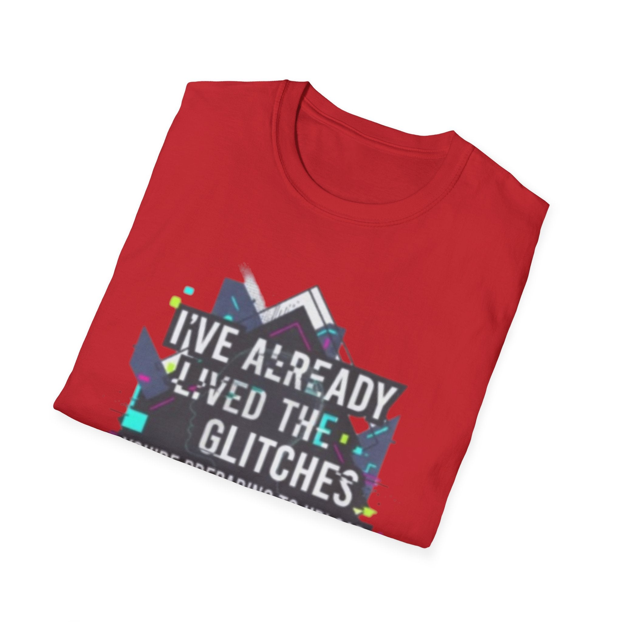Glitch Aesthetic T-Shirt — “I’ve Already Lived the Glitches” Tech Futurist Tee