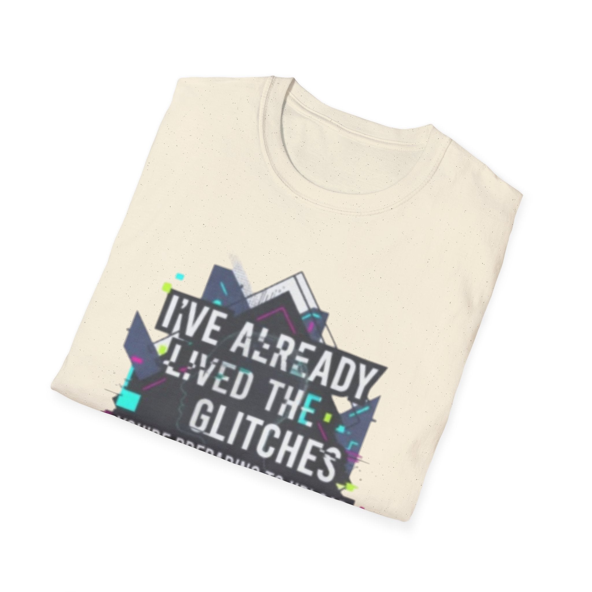 Glitch Aesthetic T-Shirt — “I’ve Already Lived the Glitches” Tech Futurist Tee