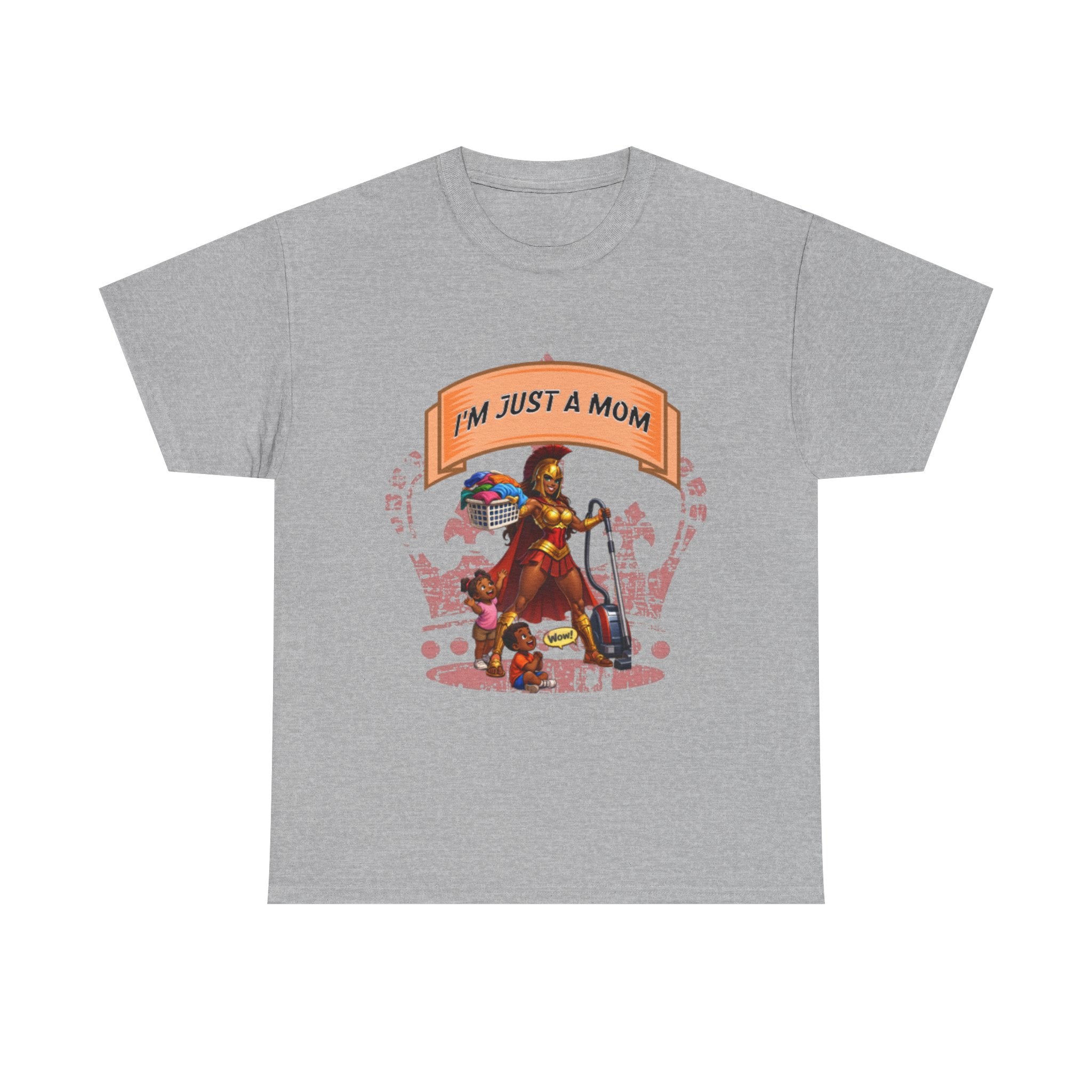 Mom Superhero T-Shirt • "I'm Just a Mom" Graphic Tee for Proud Moms