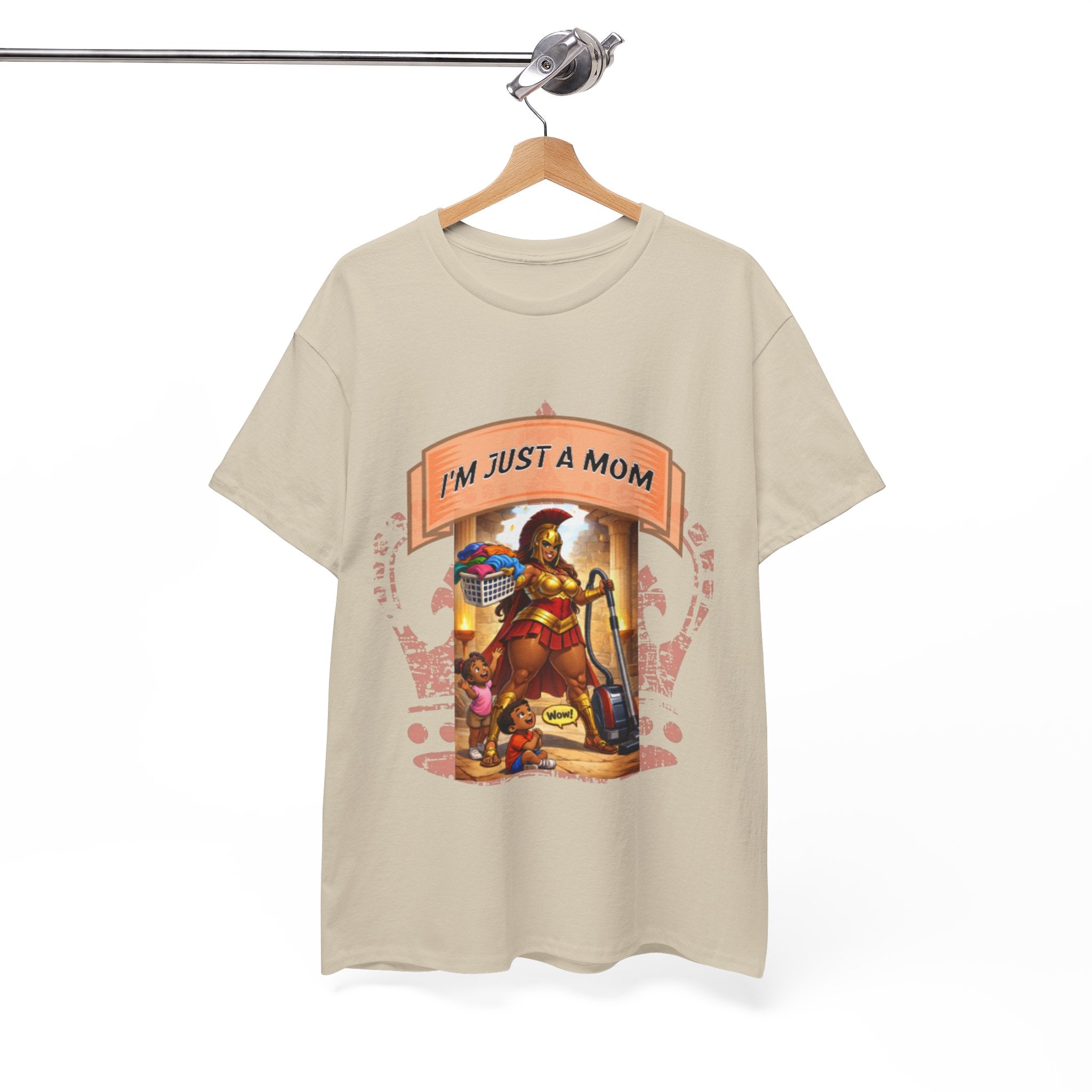 Mom Warrior T-Shirt — "I’m Just a Mom" Funny Mom Graphic Tee