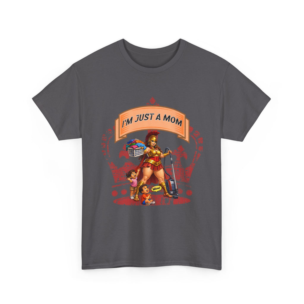 I'm Just a Mom T-Shirt — Funny Mom Graphic Tee for Everyday & Mother's Day